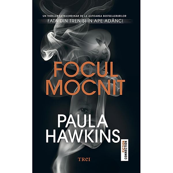 Focul mocnit / Fictiune, Paula Hawkins