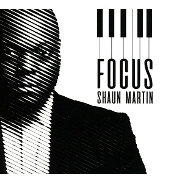 Focus, Shaun Martin