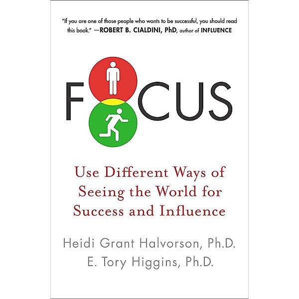 Focus, Heidi Grant Halvorson, E. Tory Higgins