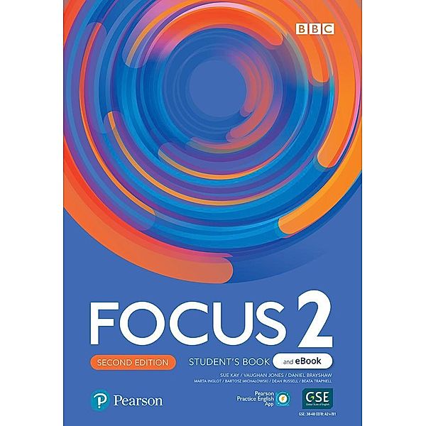 Focus 2ed Level 2 Student's Book & eBook with Extra Digital Activities & App, Sue Kay, Beata Trapnell, Vaughan Jones, Bartosz Michalowski, Marta Inglot, Daniel Brayshaw, Dean Russell