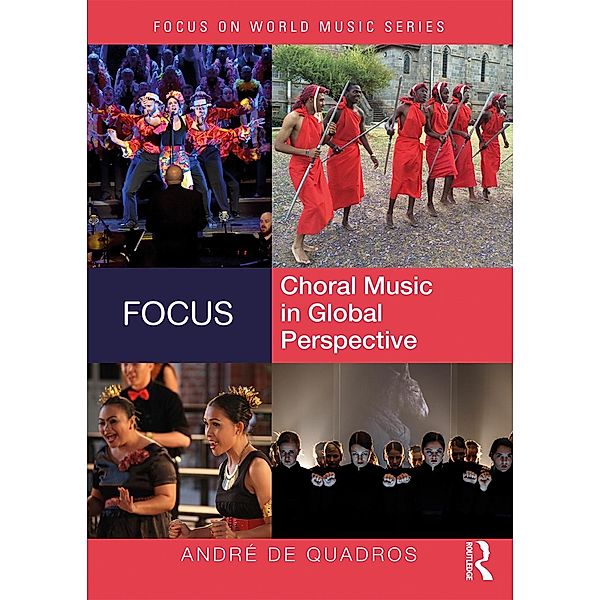 Focus: Choral Music in Global Perspective, André de Quadros