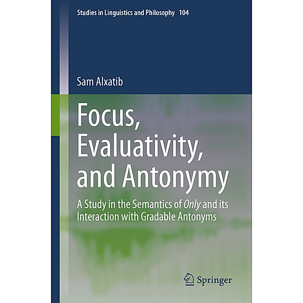 Focus, Evaluativity, and Antonymy, Sam Alxatib