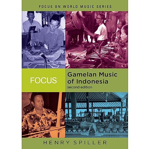 Focus: Gamelan Music of Indonesia, Henry Spiller