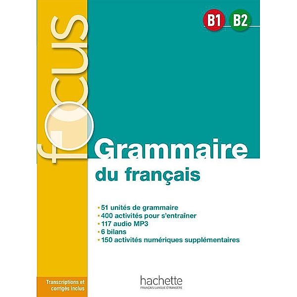 FOCUS Grammaire du français B1 - B2, m. 1 Buch, m. 1 Beilage, Anne Akyüz, Bernadette Bazelle-Shahmaei, Joëlle Bonenfant