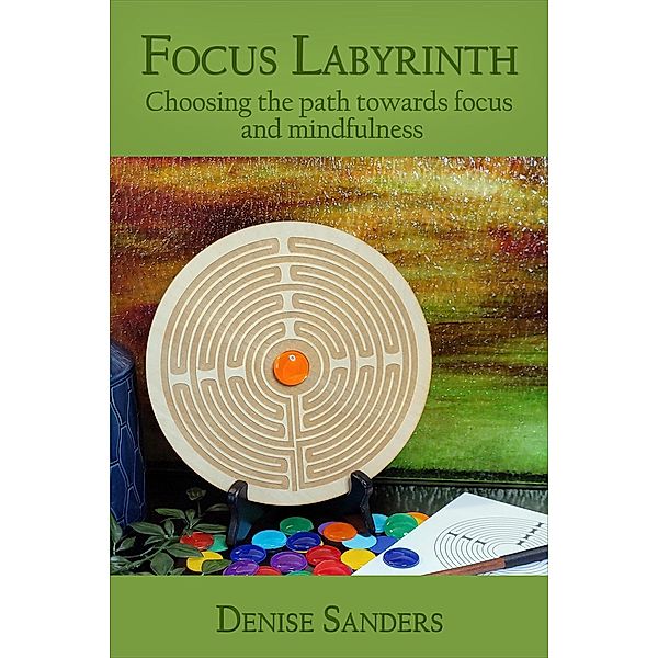 Focus Labyrinth, Denise Sanders