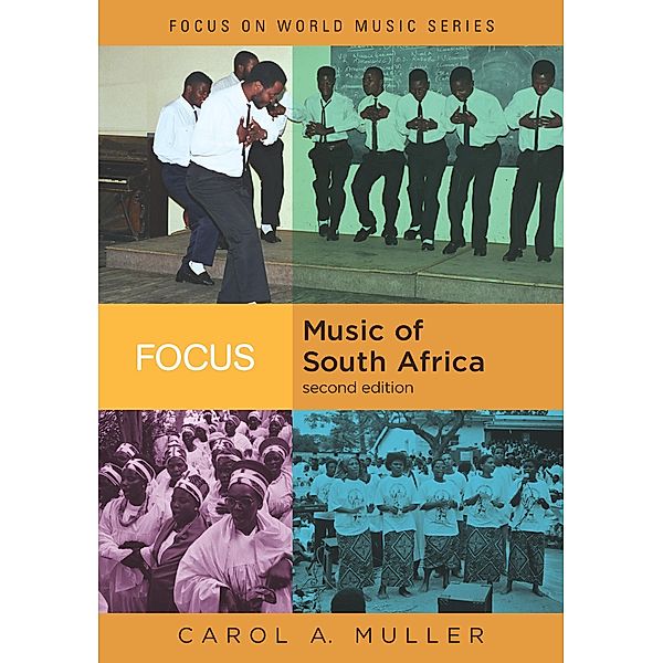 Focus: Music of South Africa, Carol A. Muller