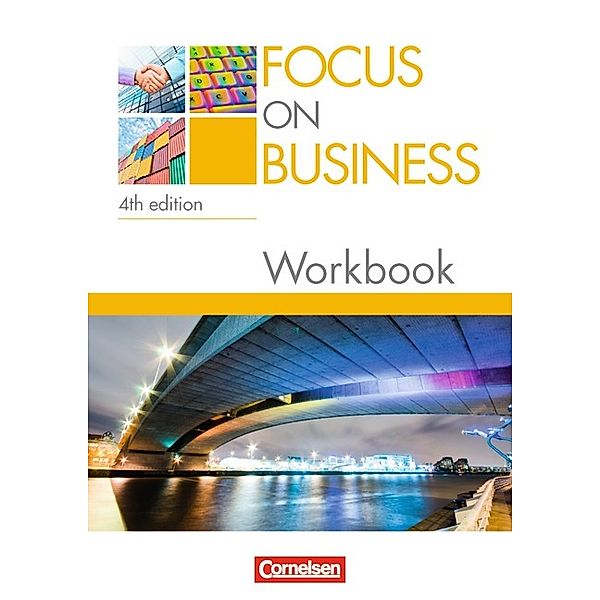 Focus on Business - Englisch für berufliche Schulen - 4th Edition - B1/B2, Isobel E. Williams
