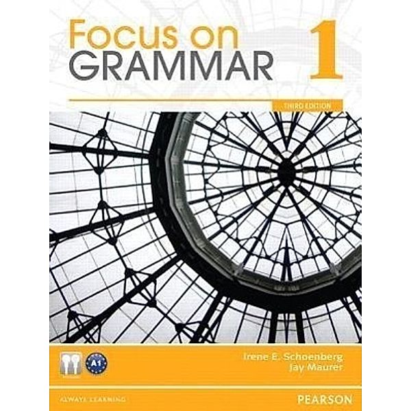 Focus on Grammar 1, Irene E. Schoenberg, Jay Maurer