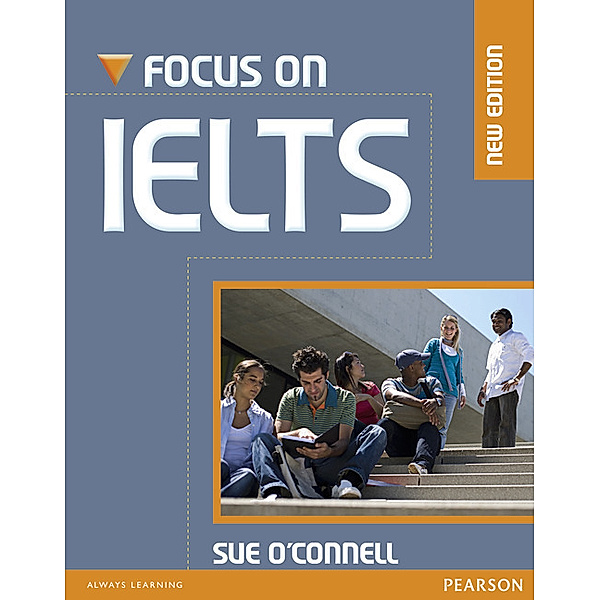 Focus on IELTS, Coursebook, Sue O'Connell
