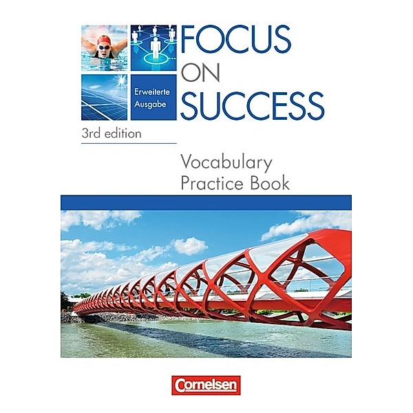 Focus on Success - 3rd edition / Focus on Success - 3rd edition - Erweiterte Ausgabe - B1/B2: 11./12. Jahrgangsstufe, Petra Schappert