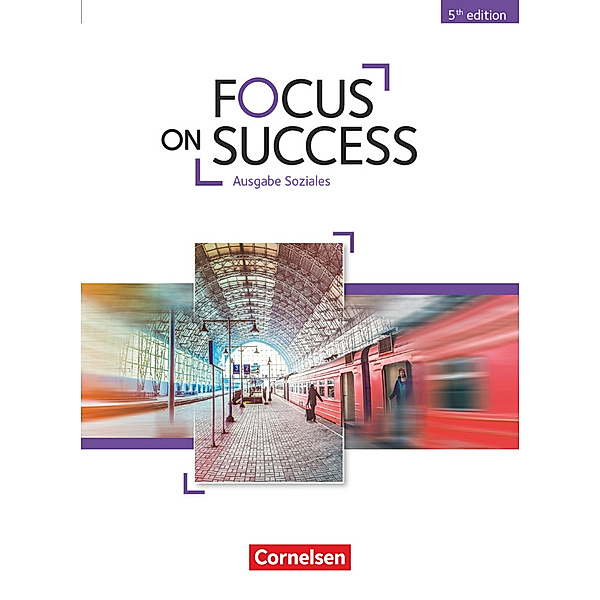 Focus on Success - 5th Edition - Soziales - B1/B2, John Michael Macfarlane, Isobel E. Williams, Michael Benford, Ingrid Preedy, John Stevens