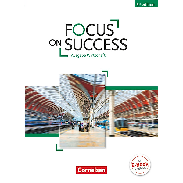 Focus on Success - 5th Edition - Wirtschaft - B1/B2, John Michael Macfarlane, Isobel E. Williams, Michael Benford, Elizabeth Hine