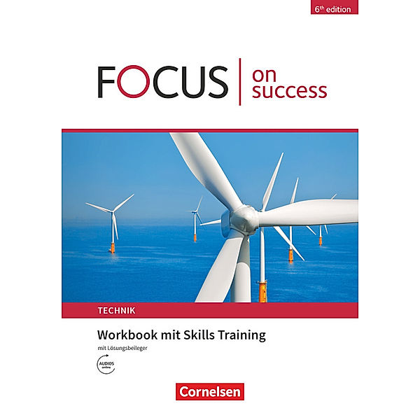 Focus on Success - 6th edition - Technik - B1/B2, James Abram, Michael Benford, Alexandra Köpf, Steve Williams