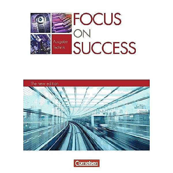 Focus on Success, Ausgabe Technik, The new edition: Focus on Success - The new edition - Technik - B1/B2, David Clarke, John Michael Macfarlane