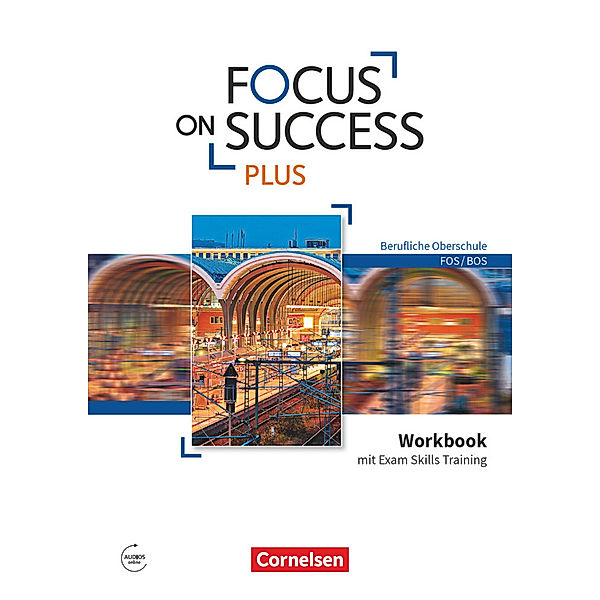 Focus on Success PLUS - Berufliche Oberschule: FOS/BOS - B1/B2: 11./12. Jahrgangsstufe