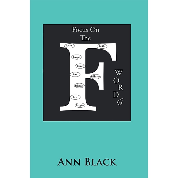 Focus On The F WordS, Ann Black