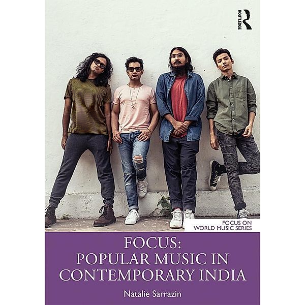 Focus: Popular Music in Contemporary India, Natalie Sarrazin