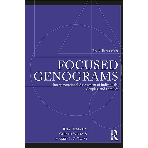 Focused Genograms, Rita Demaria, Gerald R. Weeks, Markie L. C. Twist