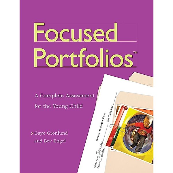 Focused Portfolios(tm) / Redleaf Press, Gaye Gronlund, Bev Engel