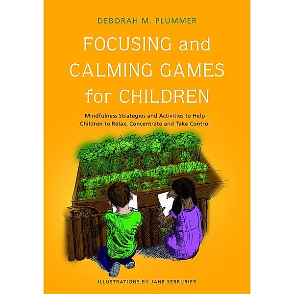 Focusing and Calming Games for Children, Deborah Plummer