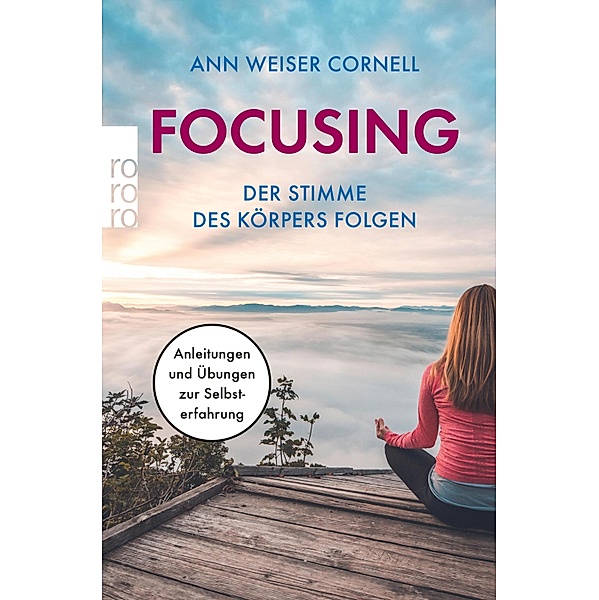 Focusing - Der Stimme des Körpers folgen / Psychologie aktiv, Ann Weiser Cornell