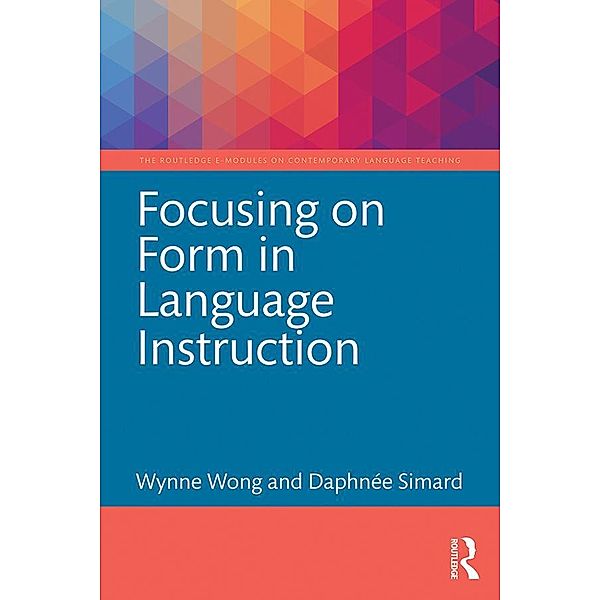 Focusing on Form in Language Instruction, Wynne Wong, Daphnee Simard