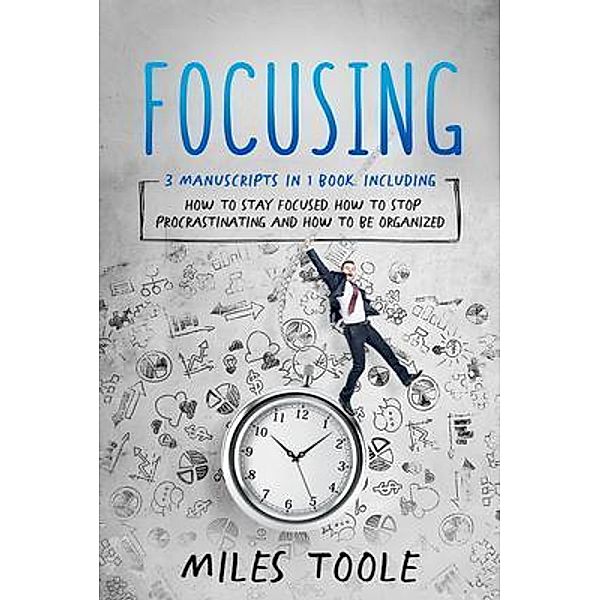 Focusing / Personal Productivity Bd.13, Miles Toole