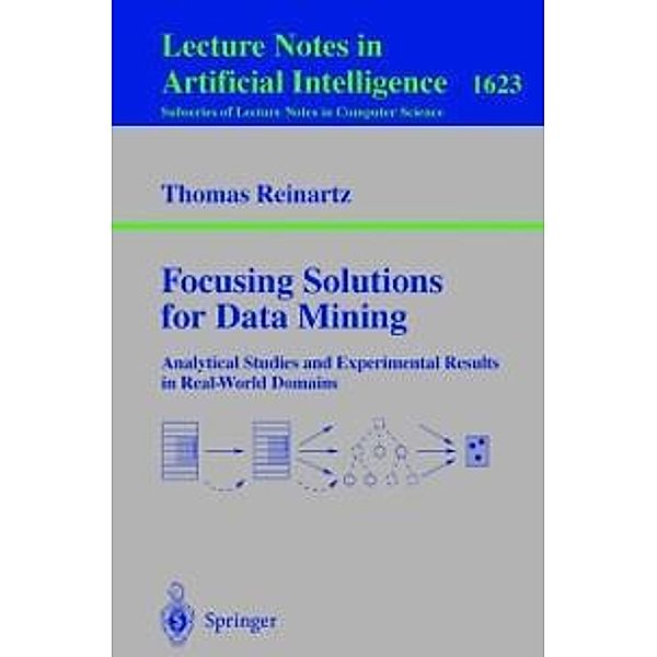 Focusing Solutions for Data Mining / Lecture Notes in Computer Science Bd.1623, Thomas Reinartz