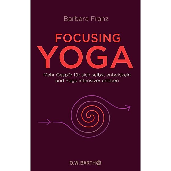 Focusing Yoga, Barbara Franz