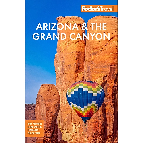 Fodor's Arizona & the Grand Canyon / Full-color Travel Guide, Fodor's Travel Guides