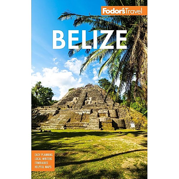 Fodor's Belize / Full-color Travel Guide, Fodor's Travel Guides