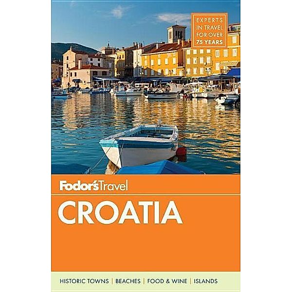 Fodor's Croatia, Fodor's Travel Guides