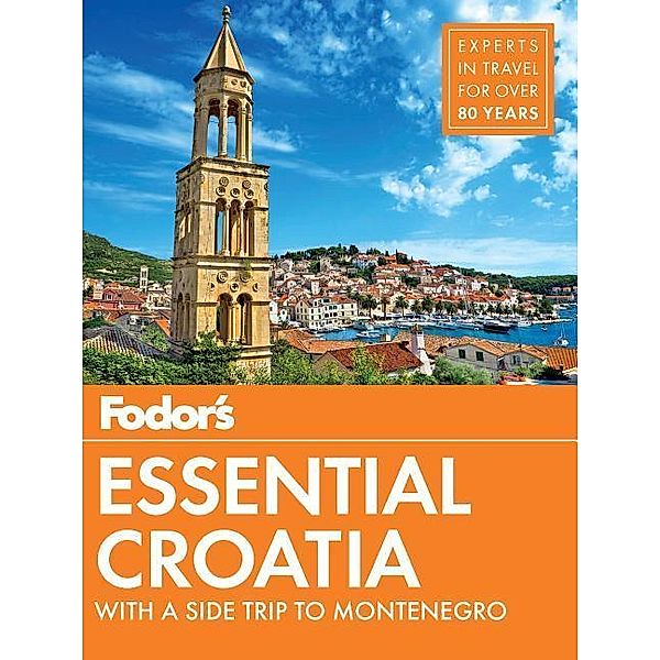 Fodor's Essential Croatia, Fodor's Travel Guides