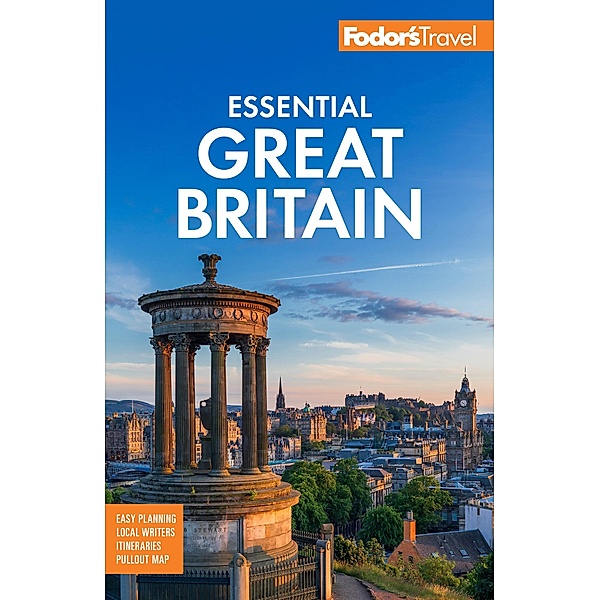Fodor's Essential Great Britain / Full-color Travel Guide, Fodor's Travel Guides
