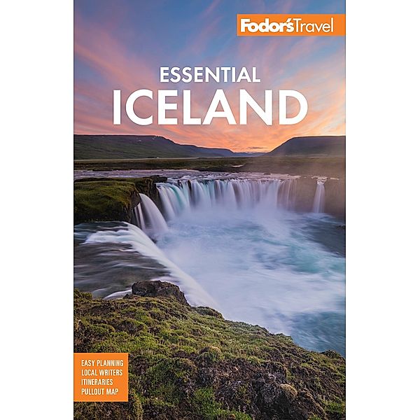 Fodor's Essential Iceland / Full-color Travel Guide, Fodor's Travel Guides