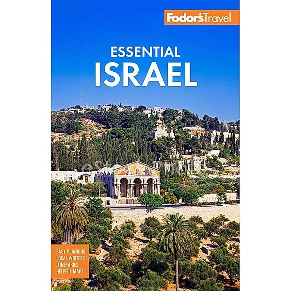 Fodor's Essential Israel / Full-color Travel Guide, Fodor's Travel Guides