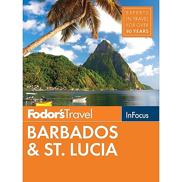 Fodor's In Focus Barbados & St. Lucia / Full-color Travel Guide, Fodor's Travel Guides