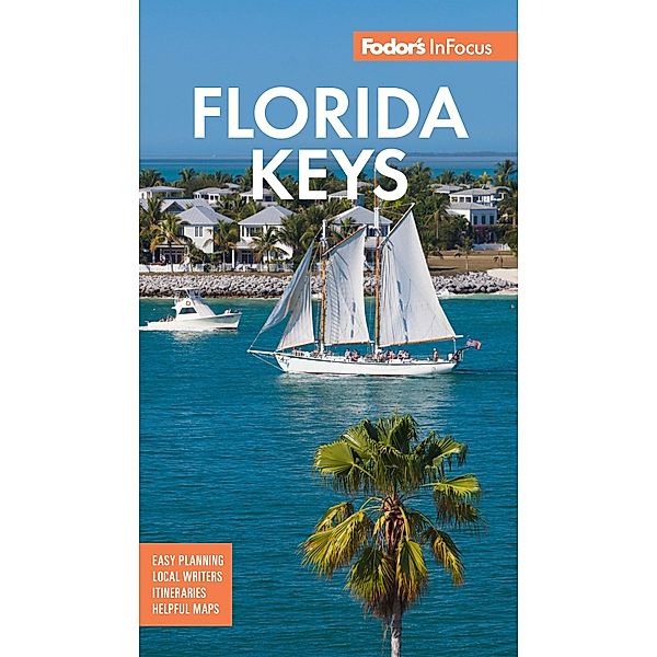 Fodor's In Focus Florida Keys / Fodor's Travel, Fodor's Travel Guides