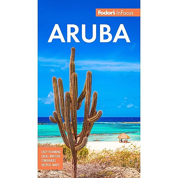 Fodor's InFocus Aruba / Full-color Travel Guide, Fodor's Travel Guides
