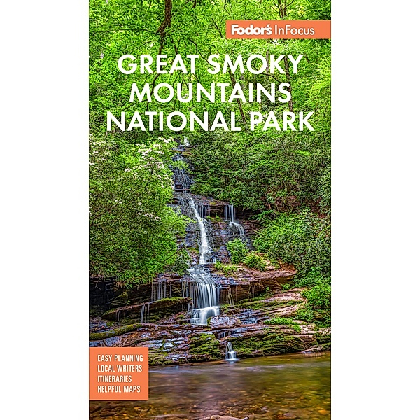 Fodor's InFocus Great Smoky Mountains National Park / Full-color Travel Guide, Fodor's Travel Guides