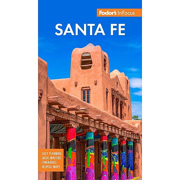 Fodor's InFocus Santa Fe / Full-color Travel Guide, Fodor's Travel Guides