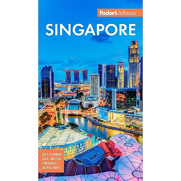 Fodor's InFocus Singapore / Full-color Travel Guide, Fodor's Travel Guides