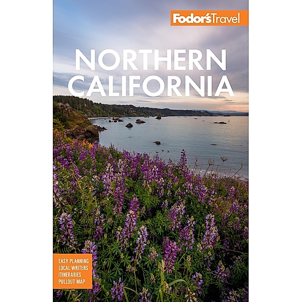 Fodor's Northern California / Full-color Travel Guide, Fodor's Travel Guides