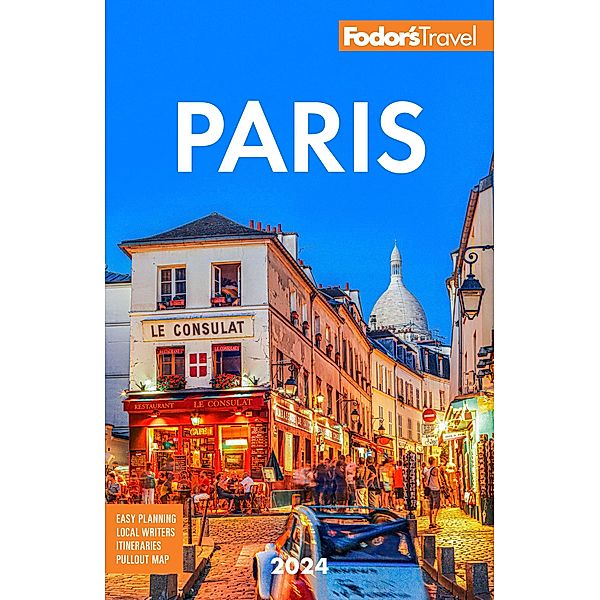 Fodor's Paris 2024 / Full-color Travel Guide, Fodor's Travel Guides