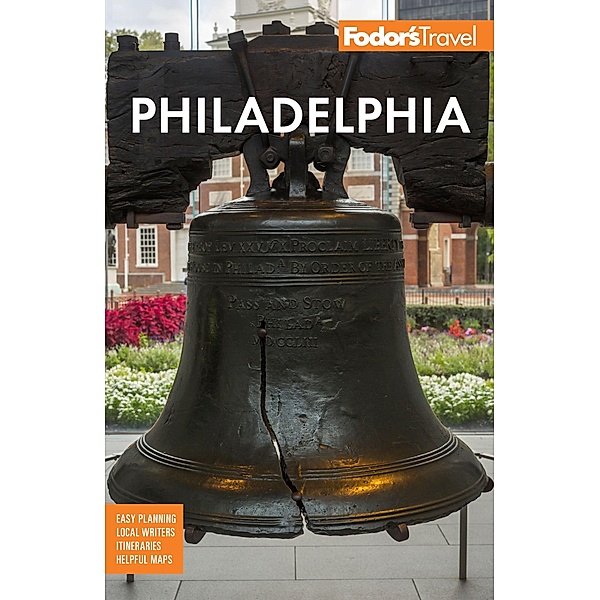 Fodor's Philadelphia / Full-color Travel Guide, Fodor's Travel Guides