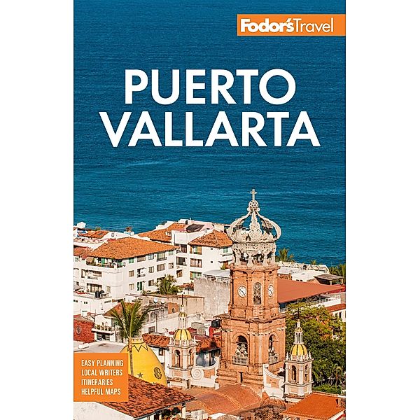 Fodor's Puerto Vallarta / Full-color Travel Guide, Fodor's Travel Guides