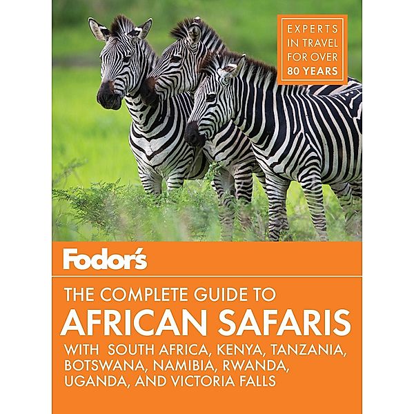 Fodor's the Complete Guide to African Safaris / Fodor's Travel, Fodor's Travel Guides