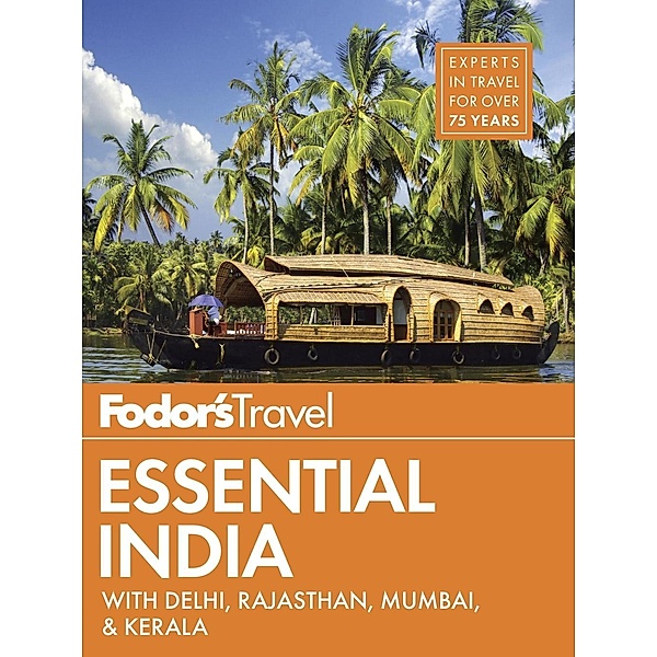 Fodor's Travel: Fodor's Essential India, Fodor's Travel Guides