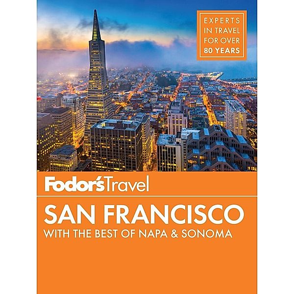 Fodor's Travel: Fodor's San Francisco, Fodor's Travel Guides