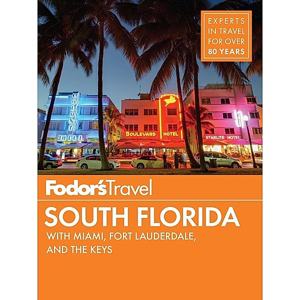 Fodor's Travel: Fodor's South Florida, Fodor's Travel Guides